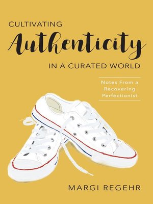 cover image of Cultivating Authenticity in a Curated World